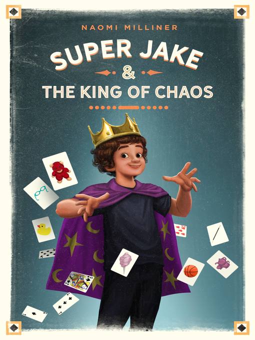 Title details for Super Jake and the King of Chaos by Naomi Milliner - Available